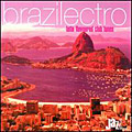 Brazilectro: Latin Flavoured Club Tunes :: VA